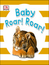 Cover image for Baby Roar! Roar!
